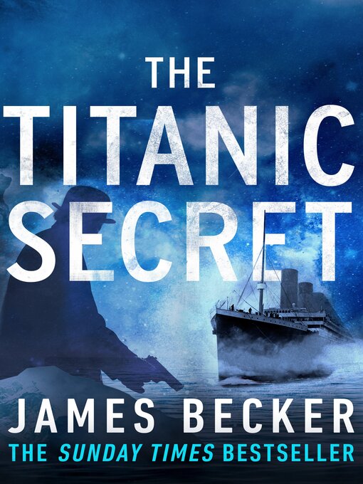 Title details for The Titanic Secret by James Becker - Wait list